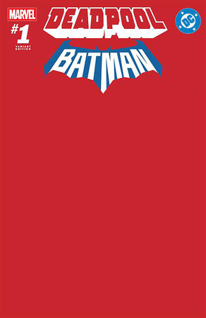 Marvel/DC: Deadpool/Batman #1 Red Blank
